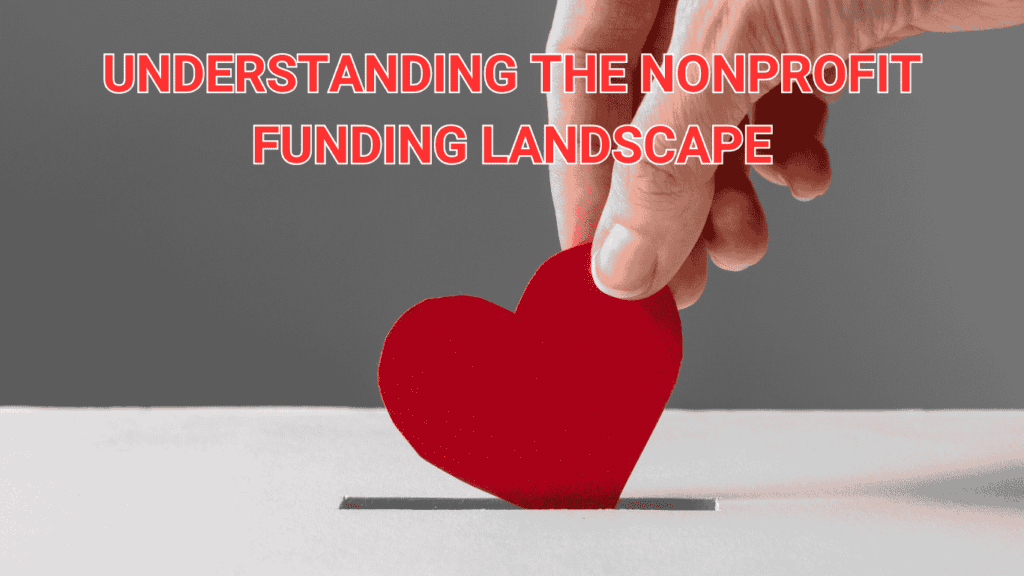 Understanding the Nonprofit Funding Landscape