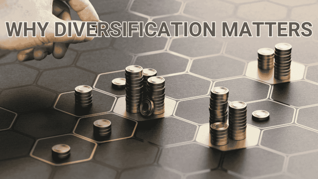 Why Diversification Matters