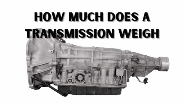 How Much Does a Transmission Weigh